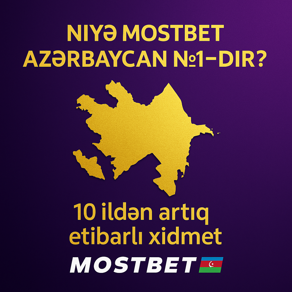 Niyə Mostbet 