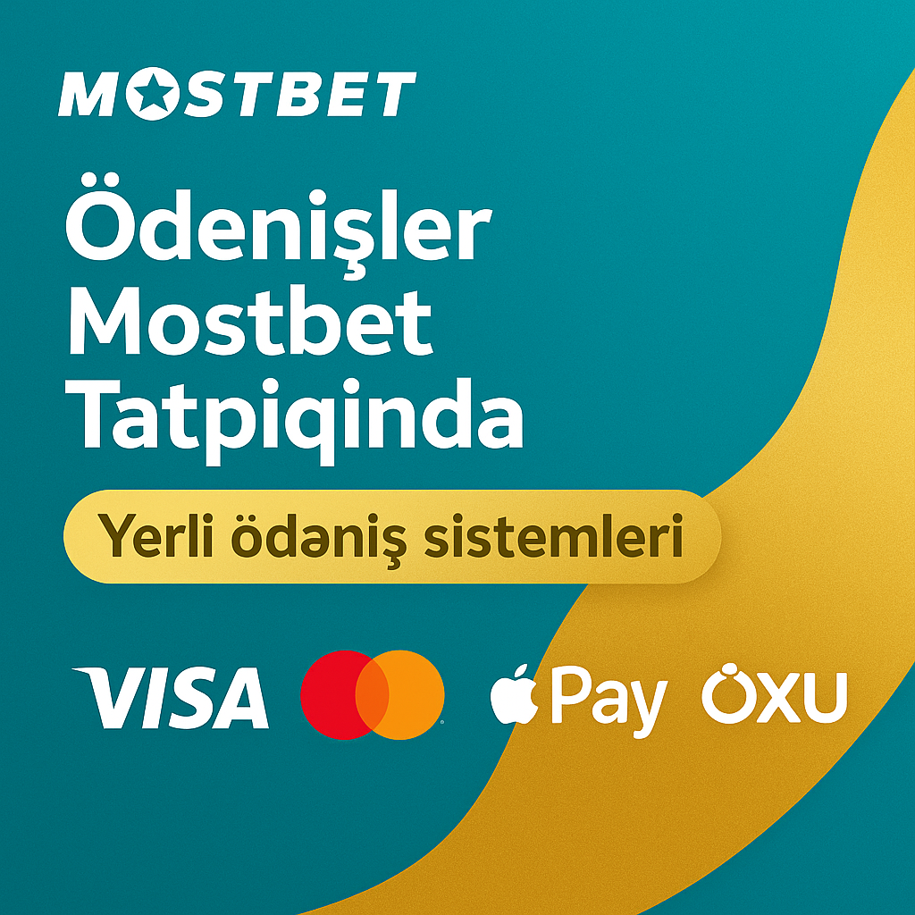 Ödənişlər Mostbet Tətbiqində